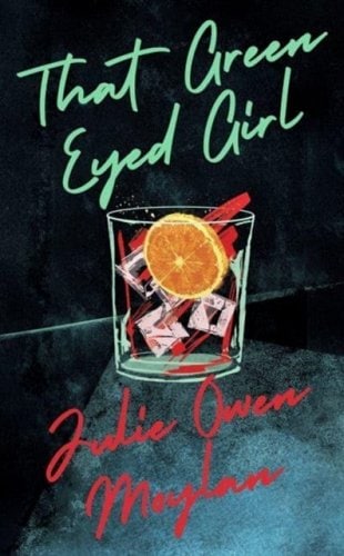 Julie Owen Moylan: That Green Eyed Girl (2022, Penguin Books, Limited)