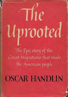 Oscar Handlin: The Uprooted (Hardcover, 1951, Atlantic Monthly Press)