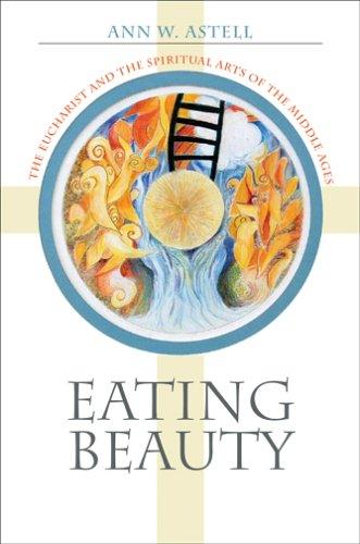 Ann W. Astell: Eating Beauty (Hardcover, Cornell University Press)