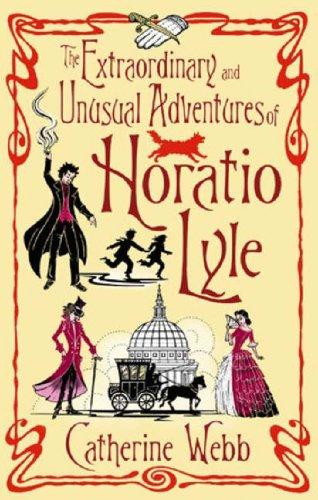 The Extraordinary and Unusual Adventures of Horatio Lyle (Paperback, 2006, ATOM)