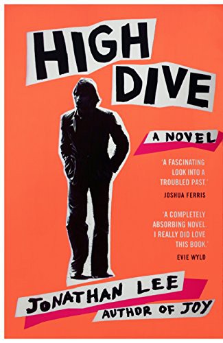 Jonathan Lee: High Dive (Hardcover, William Heinemann Ltd)
