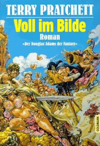 Voll im Bilde. Ein Roman von der bizarren Scheibenwelt. (Paperback, German language, 1993, Goldmann)