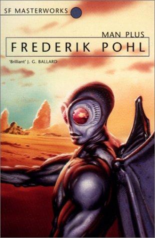 Frederik Pohl: Man Plus (Paperback, 2000, Gollancz)