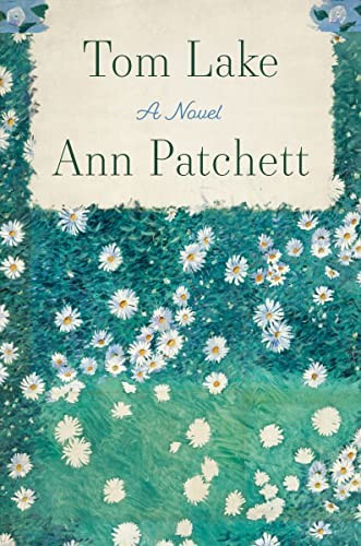 Ann  Patchett: Tom Lake (2023, HarperCollins Publishers, Harper)