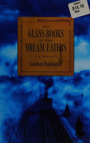 Gordon Dahlquist: The glass books of the dream eaters (2006, Bantam Books)