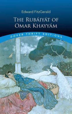 Omar Khayyam: The Rubaiyat of Omar Khayyam