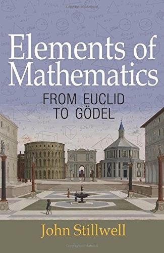 John Stillwell: Elements of Mathematics (Paperback, 2017, Princeton University Press)