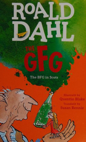 Roald Dahl: The GFG (Scots language, 2016, Black & White Publishing)