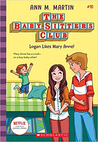 Ann M. Martin: Logan Likes Mary Anne! (2020, Scholastic, Incorporated)