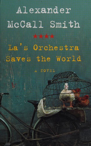 Alexander McCall Smith: La's orchestra saves the world (2009, Wheeler Pub.)