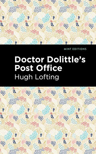 Doctor Dolittle's Post Office (2021, West Margin Press, Mint Editions)