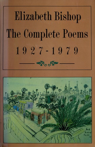 The complete poems, 1927-1979 (1984, Farrar Straus Giroux)