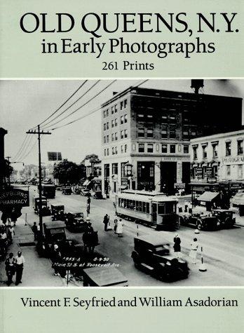 Vincent F. Seyfried, William Asadorian: Old Queens, N.Y., in Early Photographs (Paperback, 1991, Dover Publications)