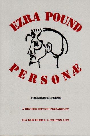 Lea Baechler, A. Walton Litz: Personae (Paperback, 1990, New Directions Publishing Corporation)