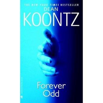 Dean Koontz: FOREVER ODD (ODD THOMAS, NO 2) (Paperback, 2006, Bantam)