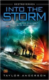 William Dufris, Taylor Anderson: Into the Storm (Destroyermen #1) (Paperback, 2009, ROC/New American Library)
