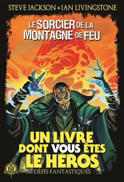 Ian Livingstone, Steve Jackson, Camille Fabien: Le Sorcier de la Montagne de Feu (Paperback, French language, Gallimard Jeunesse)