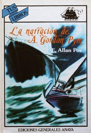 La narración de A. Gordon Pym (Hardcover, Spanish language, 1982, Anaya)