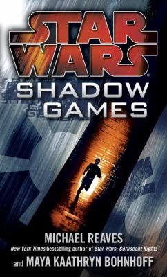 Star Wars: Shadow Games (2011, Lucas Books)