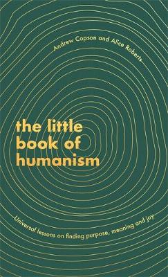 Little Book of Humanism (2020, Little, Brown Book Group Limited)