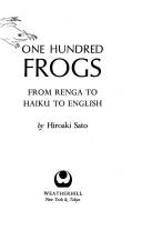 Hiroaki Sato: One hundred frogs (1983, Weatherhill)