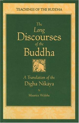 Maurice Walshe: The Long Discourses of the Buddha (1995, Wisdom Publications)