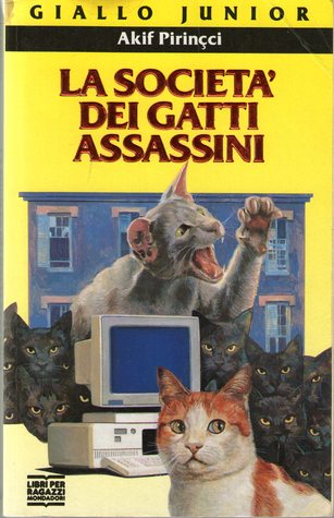 Akif Pirinçci: La società dei gatti assassini (Paperback, Italiano language, 1989, Mondadori)