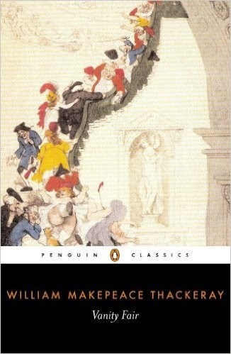William Makepeace Thackeray: Vanity Fair (Penguin Classics) (Paperback, 2001, Penguin Classics)
