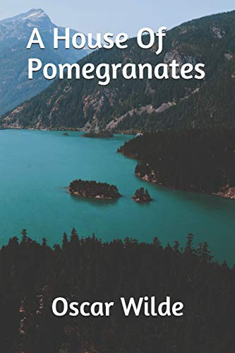 A House Of Pomegranates (Paperback, 2019, Independently published, Independently Published)