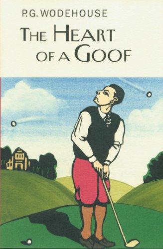 The Heart of a Goof (Hardcover, 2006, Overlook Hardcover)
