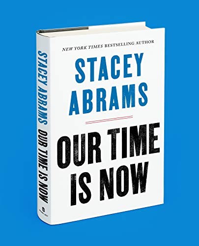 Stacey Abrams: Our Time Is Now (Hardcover, 2020, Henry Holt and Co.)