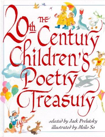 The 20th century children's poetry treasury (1999, Alfred A. Knopf, Distributed by Random House)