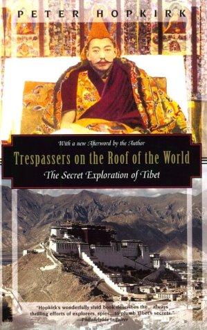 Peter Hopkirk: Trespassers on the Roof of the World (Paperback, 1997, Kodansha Globe)