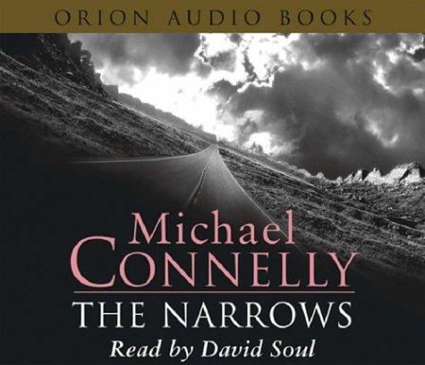 Michael Connelly: The Narrows (AudiobookFormat, 2004, Orion (an Imprint of The Orion Publishing Group Ltd ))