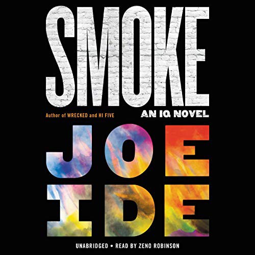 Zeno Robinson, Joe Ide: Smoke (AudiobookFormat, 2021, Mulholland Books)