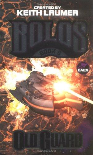 Keith Laumer: Old Guard: A Bolos Anthology (Paperback, 2001, Baen)