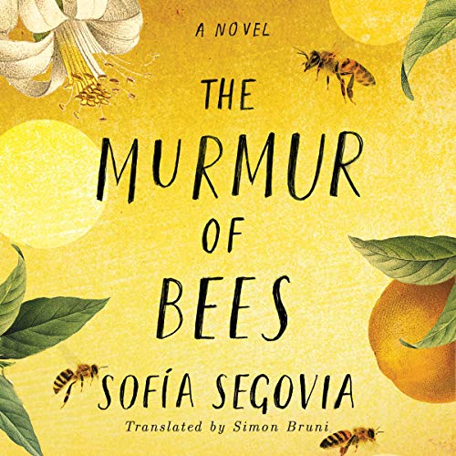 Sofía Segovia, Simon Bruni: The Murmur of Bees (AudiobookFormat, 2019, Brilliance Audio)