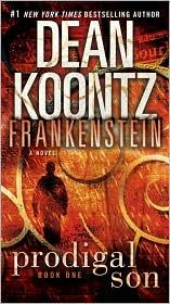 Dean Koontz's Frankenstein: Prodigal Son (2009, Bantam)