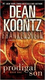 Kevin J. Anderson, Dean R. Koontz: Dean Koontz's Frankenstein: Prodigal Son (2009, Bantam)