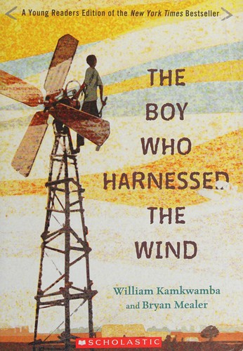 The boy who harnessed the wind (2015, Scholastic Inc.)