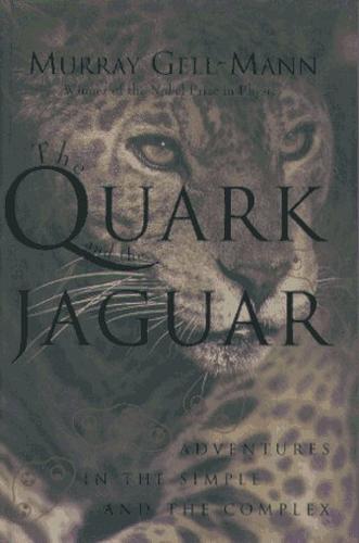 Murray Gell-Mann: The quark and the jaguar (1994, W.H. Freeman)