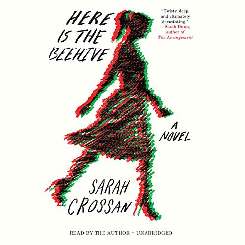 Sarah Crossan: Here Is The Beehive (AudiobookFormat, 2020, Hachette Book Group and Blackstone Publishing)