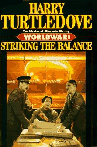 Striking the Balance (Worldwar Series, Volume 4) (Hardcover, 1996, Del Rey)