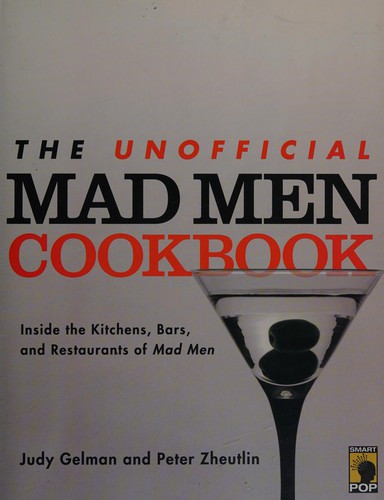 Judy Gelman: The unofficial Mad men cookbook (2011, Smart Pop)