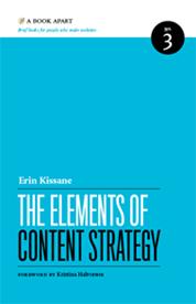 The Elements of Content Strategy (Paperback, 2010, A Book Apart)