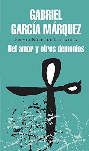 Gabriel García Márquez: Del amor y otros demonios (Hardcover, 2014, Literatura Random House, LITERATURA RANDOM HOUSE)