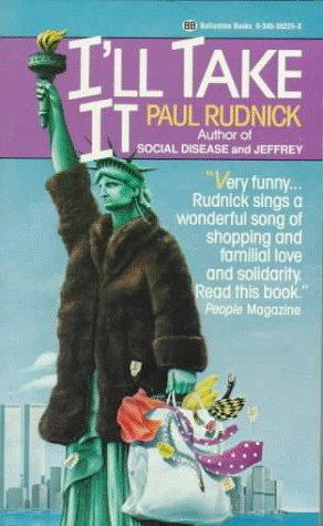 Paul Rudnick: I'll Take It (Paperback, 1990, Ballantine Books)