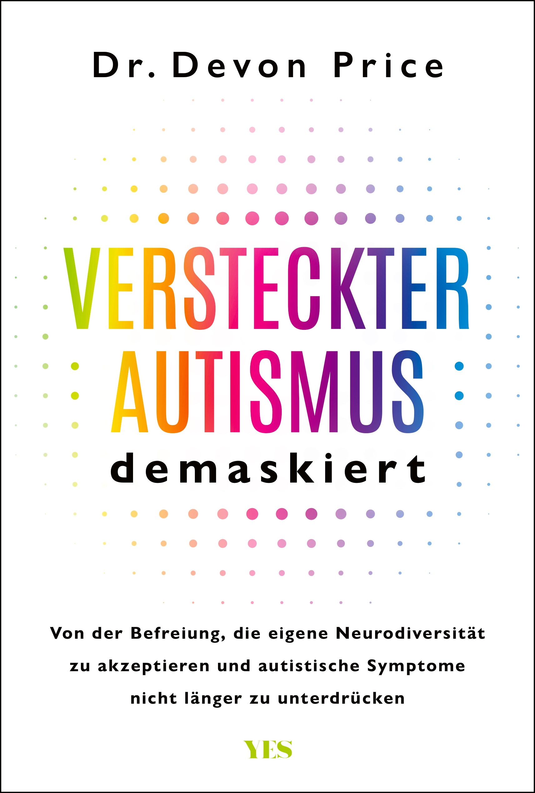 Devon Price: Versteckter Autismus entmaskiert (Hardcover, deutsch language, Yes Publishing, Münchner Verlagsgruppe)