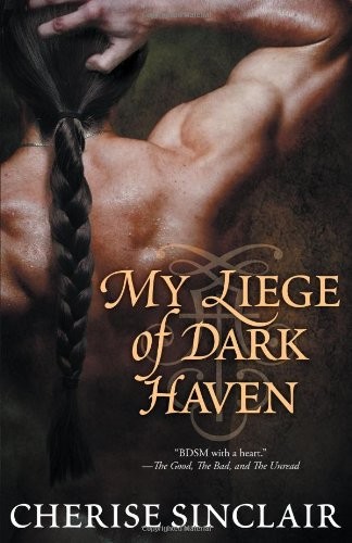 Cherise Sinclair: My Liege of Dark Haven (2012, Loose Id, LLC)