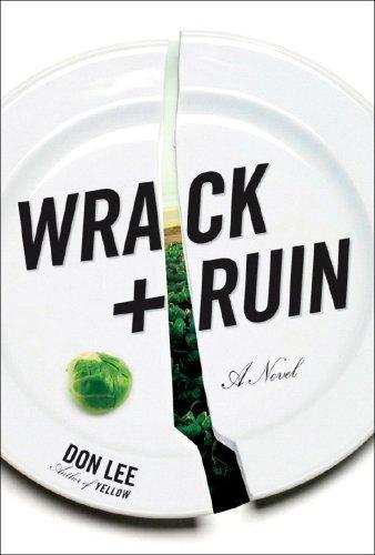 Don Lee, Lee, Don: Wrack and Ruin (Hardcover, 2008, W. W. Norton)